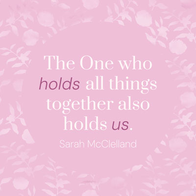 Devotionals for Christian Women | Finding Refuge in the One Who Holds It All Together